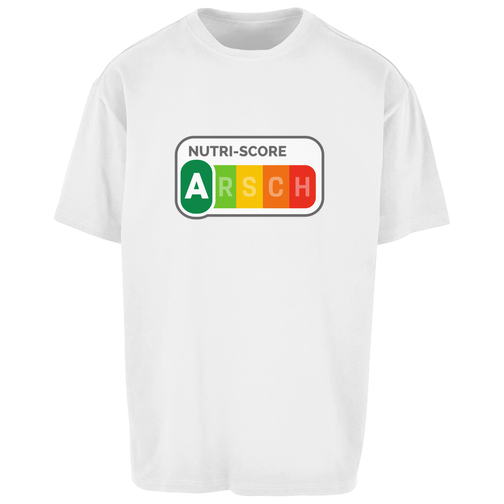 NUTRI-SCORE ARSCH Oversize T-Shirt