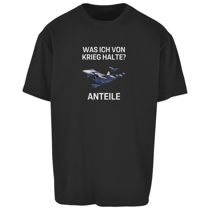 WAS ICH VON KREIG HALTE Oversize T-Shirt